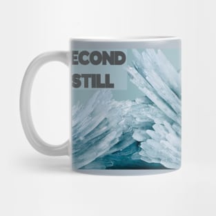 SECOND STILL Mug